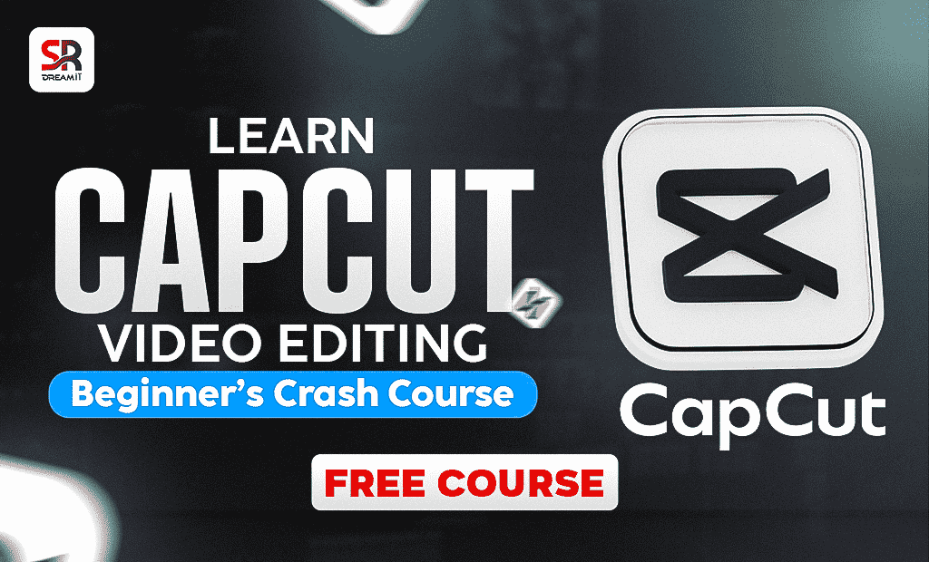 Learn CapCut Video Editing Beginners Crash Course